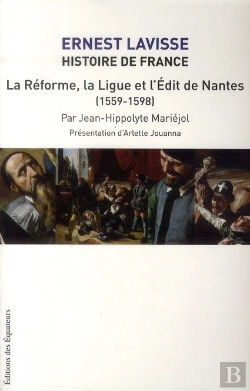 Bertrand.pt - Histoire De France Lavisse Tome 11 ; La Réforme, La Ligue Et L'Edit De Nantes (1559-1598)