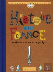 Histoire De France T.1 ; Des Gaulois À La Fin Du Moyen-Age