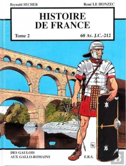 Bertrand.pt - Histoire De France Tome 2 : Histoire De France Tome 2 - Des Gaulois Aux Gallo-Romains : Des Gaulois Aux Gallo-Romains