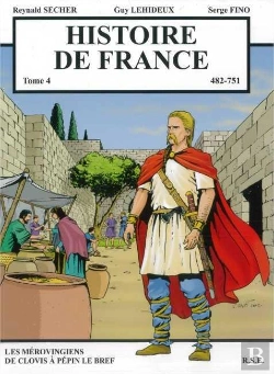 Bertrand.pt - Histoire De France Tome 4 - Les Mérovingiens De Clovis À Pépin Le Bref : Les Mérovingiens De Clovis À Pépin Le Bref