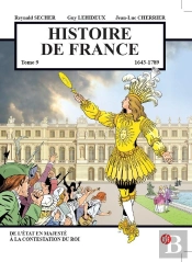 Histoire De France Tome 9 : De L'État En Majesté À La Contestation Du Roi - 1643 - 1789