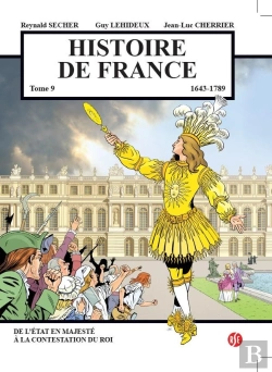 Bertrand.pt - Histoire De France Tome 9 : De L'État En Majesté À La Contestation Du Roi - 1643 - 1789