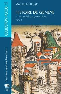 Bertrand.pt - Histoire De Genève.Tome 1 : La Cité Des Évêques (Ive-Xvie Siècle)