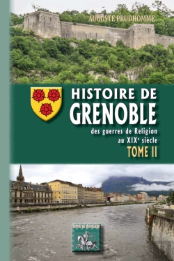 Bertrand.pt - Histoire De Grenoble Tome 2 ; Des Guerres De Religion Au Xixe Siècle