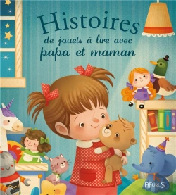 Bertrand.pt - Histoire De Jouets A Lire Avec  Papa Et Maman