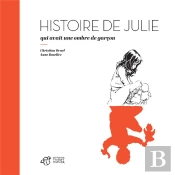 Histoire De Julie Qui Avait Une Ombre De Garçon