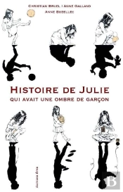 Histoire De Julie Qui Avait Une Ombre De Garçon