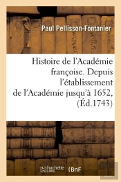 Histoire De L Academie Francoise Edition 1743