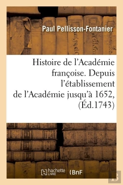 Bertrand.pt - Histoire De L Academie Francoise Edition 1743