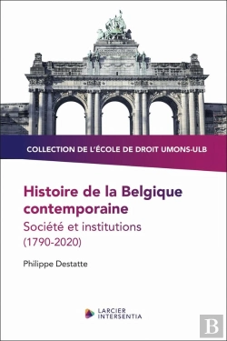 Bertrand.pt - Histoire De La Belgique Contemporaine - Société Et Institutions (1790-2020)