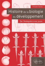 Histoire De La Biologie Du Développement (Édition 2018)