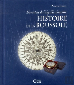 Bertrand.pt - Histoire De La Boussole ; L'Aventure De L'Aiguille Aimantée
