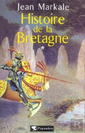Histoire De La Bretagne : Des Origines Aux Royaumes Bretons