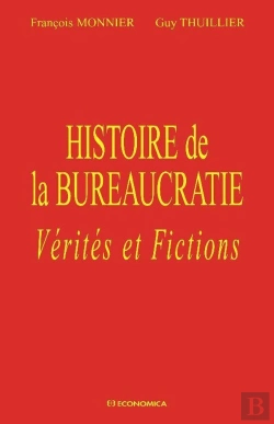Bertrand.pt - Histoire De La Bureaucratie ; Vérités Et Fictions