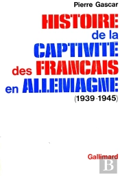 Histoire De La Captivité Des Français En Allemagne : (1939-1945)