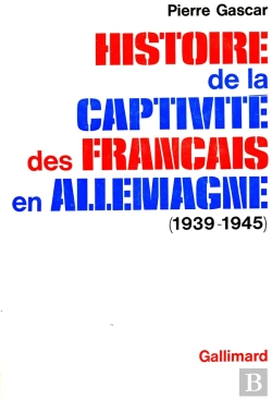 Bertrand.pt - Histoire De La Captivité Des Français En Allemagne : (1939-1945)