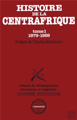 Bertrand.pt - Histoire De La Centrafrique T.1 ; 1879-1959