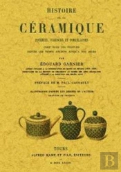 Histoire De La Ceramique. Poteries, Faiences Et Porcelaines