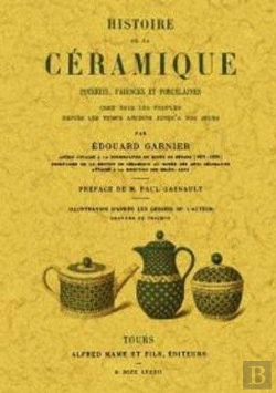 Bertrand.pt - Histoire De La Ceramique. Poteries, Faiences Et Porcelaines