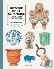 Histoire De La Céramique Tome 1 ; Les Grandes Civilisations