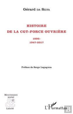 Bertrand.pt - Histoire De La Cgt-Force Ouvrière ; 1895-1947-2017