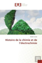 Histoire De La Chimie Et De L'Electrochimie