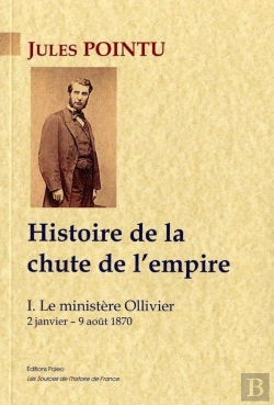 Bertrand.pt - Histoire De La Chute De L'Empire Tome 1 ; Le Ministère Ollivier