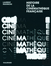 Histoire De La Cinémathèque Française