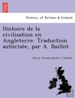 Bertrand.pt - Histoire De La Civilisation En Angleterr