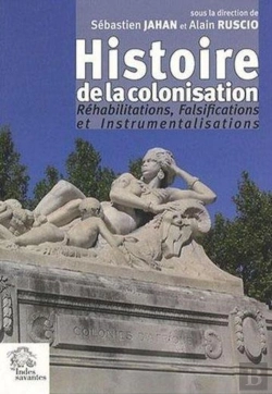 Bertrand.pt - Histoire De La Colonisation. : Réhabilitation, Falsification, Instrumentalisation