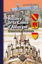 Histoire De La Comte D'Auvergne ; Et De Sa Capitale Vic-Le-Comte