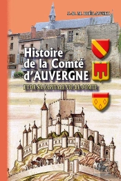Histoire De La Comté D'Auvergne Et De Sa Capitale Vic-Le-Comte