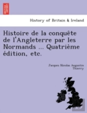 Histoire De La Conque Te De L'Angleterre