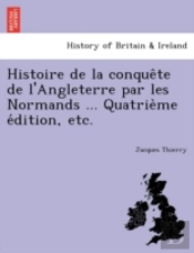 Histoire De La Conque Te De L'Angleterre