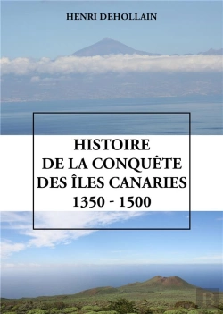 Bertrand.pt - Histoire De La Conquête Des Îles Canaries (1350 - 1500)