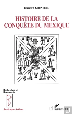 Bertrand.pt - Histoire De La Conquete Du Mexique