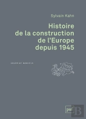 Histoire De La Construction De L'Europe Depuis 1945