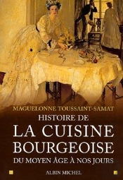 Histoire De La Cuisine Bourgeoise : Du Moyen Âge À Nos Jours