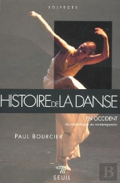 Histoire De La Danse En Occident ; Du Romantique Au Contemporain