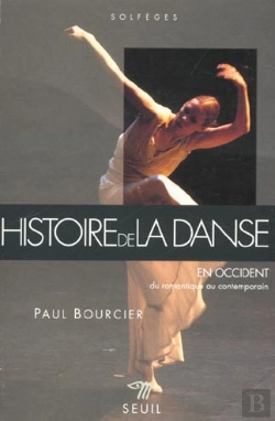 Bertrand.pt - Histoire De La Danse En Occident ; Du Romantique Au Contemporain