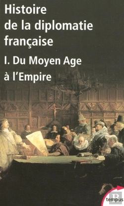 Bertrand.pt - Histoire De La Diplomatie Française Tome 1 ; Du Moyen Age À L'Empire