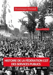 Histoire De La Fédération Cgt Des Services Publics (1903-1975)