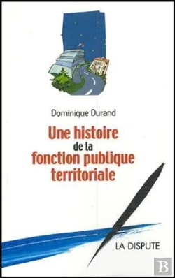 Bertrand.pt - Histoire De La Fonction Publique Territoriale (Une)