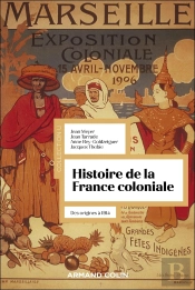 Histoire De La France Coloniale : Des Origines À 1914