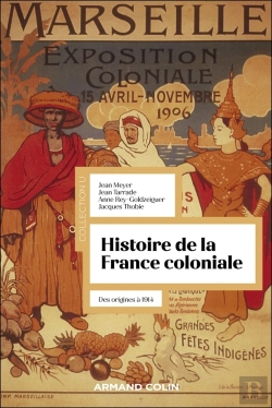 Bertrand.pt - Histoire De La France Coloniale : Des Origines À 1914