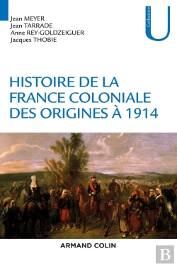 Bertrand.pt - Histoire De La France Coloniale Tome 1 ; Des Origines À 1914
