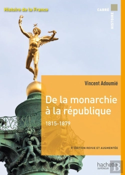 Bertrand.pt - Histoire De La France : De La Monarchie À La République, 1815-1879 (3e Édition)
