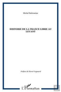 Bertrand.pt - Histoire De La France Libre Au Levant ; Les Fronts Renversés