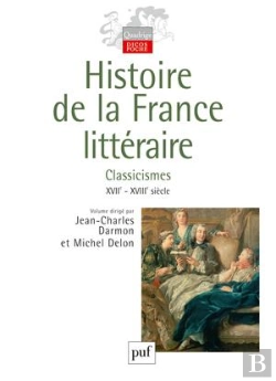 Bertrand.pt - Histoire De La France Littéraire Vol. 2 : Classicismes Xviie - Xviiie Siècle