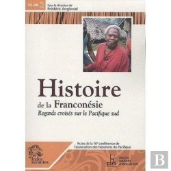 Bertrand.pt - Histoire De La Franconésie Tome 2 ; Regards Croisés Sur Le Pacifique Sud